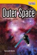 Outer Space di Kenneth Walsh edito da Teacher Created Materials
