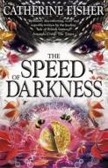 Shakespeare Quartet: The Speed of Darkness di Catherine Fisher edito da Hachette Children's Group