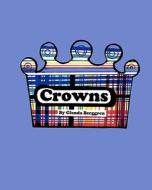 Crowns di Glenda Berggren edito da Createspace