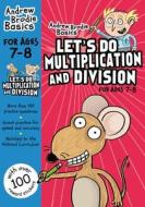 Let's do Multiplication and Division 7-8 di Andrew Brodie edito da Bloomsbury Publishing PLC