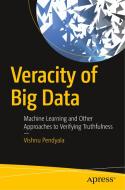 Veracity of Big Data di Vishnu Pendyala edito da APRESS L.P.