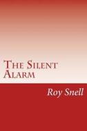 The Silent Alarm di Roy J. Snell edito da Createspace
