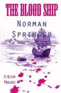 The Blood Ship di Norman Springer edito da Createspace