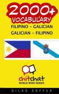 2000+ Filipino - Galician Galician - Filipino Vocabulary di Gilad Soffer edito da Createspace