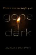 Gone Dark di Amanda Panitch edito da MARGARET K MCELDERRY BOOKS