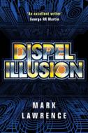 Dispel Illusion di Mark Lawrence edito da Amazon Publishing