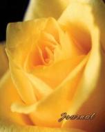 Journal: Yellow 8x10 Rose Design 128 Lightly Lined Paged Journal Softcover Paperback Notebook Diary di Elf Owl Publishing edito da Createspace Independent Publishing Platform
