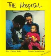 The Hospital di Debbie Bailey edito da Annick Press