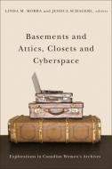 Basements and Attics, Closets and Cyberspace edito da Wilfrid Laurier University Press