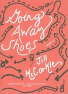 Going Away Shoes di Jill McCorkle edito da Algonquin Books of Chapel Hill