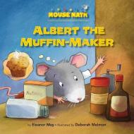 Albert the Muffin-Maker: Ordinal Numbers di Eleanor May edito da KANE PR