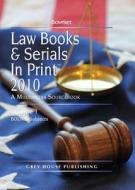 Law Books & Serials in Print 3 Volume Set edito da Grey House Publishing