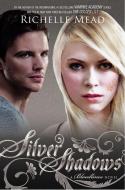 Silver Shadows: A Bloodlines Novel di Richelle Mead edito da RAZORBILL