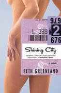 Shining City di Seth Greenland edito da Bloomsbury Publishing PLC