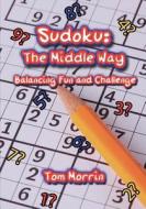 Sudoku di Thomas H. Morrin edito da Virtualbookworm.com Publishing