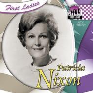 Patricia Nixon di Jill C. Wheeler edito da Checkerboard Books