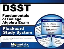 Dsst Fundamentals of College Algebra Exam Flashcard Study System: Dsst Test Practice Questions and Review for the Dantes Subject Standardized Tests edito da Mometrix Media LLC