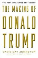 Making Of Donald Trump di David Cay Johnston edito da Random House LCC US