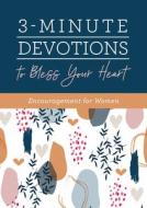 3-Minute Devotions to Bless Your Heart: Encouragement for Women di Compiled By Barbour Staff edito da BARBOUR PUBL INC