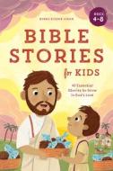 Bible Stories for Kids: 40 Essential Stories to Grow in God's Love di Bonnie Rickner Jensen edito da ROCKRIDGE PR
