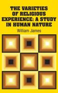 The Varieties of Religious Experience di William James edito da Simon & Brown