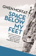 Space Below My Feet di Gwen Moffat edito da Orion Publishing Co