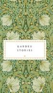 Garden Stories di Various edito da Everyman