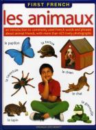 First  French: Animaux, Les di Veronique Leroy-Bennett edito da Anness Publishing