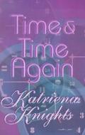 Time And Time Again di Katriena Knights edito da Imajinn Books