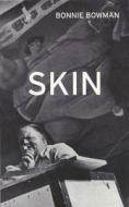 Skin di Bonnie Bowman edito da Anvil Press