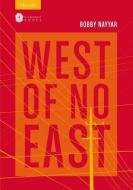 West Of No East di Bobby Nayyar edito da Limehouse Books