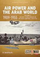 Air Power and the Arab World, 1909-1955 Volume 3: Colonial Skies, 1918-1936 di David Nicolle edito da HELION & CO