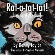 Rat-a-tat-tat! I've Lost My Cat! di Denny Taylor edito da Garn Press