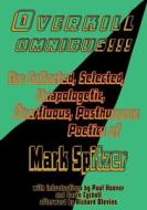 Overkill Omnibus!!! di Mark Spitzer edito da Spuyten Duyvil