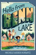 Hello from Renn Lake di Michele Weber Hurwitz edito da WENDY LAMB BOOKS