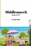 Middlemarch (Annoted) di George Eliot edito da Jason Nollan