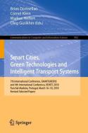 Smart Cities, Green Technologies and Intelligent Transport Systems edito da Springer International Publishing