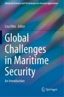 Global Challenges in Maritime Security edito da Springer International Publishing