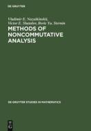 Methods of Noncommutative Analysis di Vladimir E. Nazaikinskii, Victor E. Shatalov, Boris Yu. Sternin edito da De Gruyter
