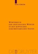 Worterbuch Der Griechischen Worter in Den Koptischen Dokumentarischen Texten edito da Walter de Gruyter
