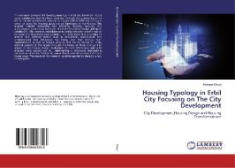 Housing Typology in Erbil City Focusing on The City Development di Hawnaz Magid edito da LAP Lambert Academic Publishing