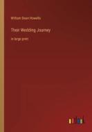Their Wedding Journey di William Dean Howells edito da Outlook Verlag