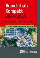 Brandschutz Kompakt 2024/2025 di Achim Linhardt, Lutz Battran edito da Müller Rudolf