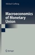 Macroeconomics of Monetary Union di Michael Carlberg edito da Springer Berlin Heidelberg