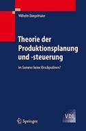 Theorie Der Produktionsplanung Und -steuerung di Wilhelm Dangelmaier edito da Springer Berlin Heidelberg
