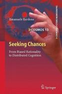 Seeking Chances di Emanuele Bardone edito da Springer-Verlag GmbH