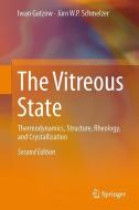 The Vitreous State di Iwan Gutzow, Jürn W. P. Schmelzer edito da Springer-Verlag GmbH