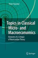 Topics in Classical Micro- and Macroeconomics di Peter Flaschel edito da Springer Berlin Heidelberg