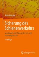 Sicherung des Schienenverkehrs di Ulrich Maschek edito da Springer-Verlag GmbH