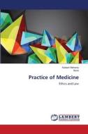 Practice of Medicine di Kailash Mohanty, . None edito da LAP Lambert Academic Publishing